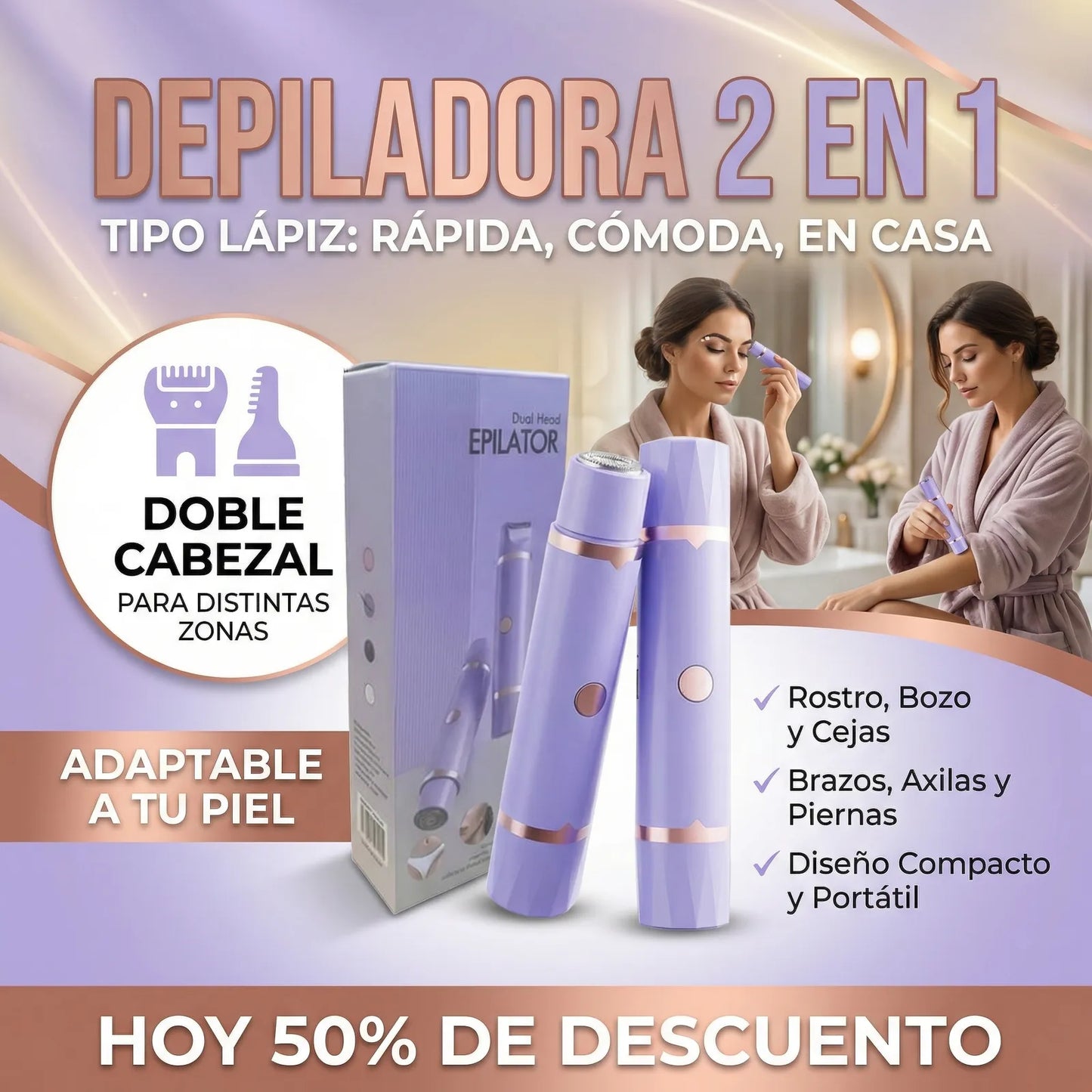 Depiladora 2 en 1 ¡Mejora tu apariencia en minutos!