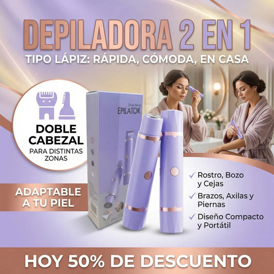 Depiladora 2 en 1 ¡Mejora tu apariencia en minutos!